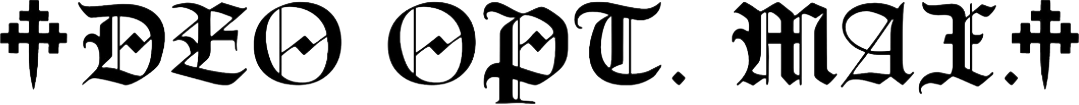 DEO OPT. MAX. in original Gothic lettering with crosses